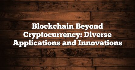 Blockchain Beyond Cryptocurrency: Diverse Applications and Innovations