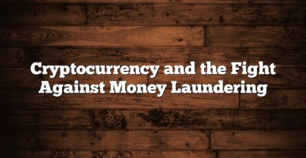 Cryptocurrency and the Fight Against Money Laundering