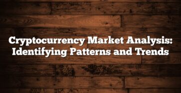 Cryptocurrency Market Analysis: Identifying Patterns and Trends