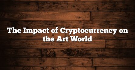 The Impact of Cryptocurrency on the Art World