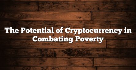 The Potential of Cryptocurrency in Combating Poverty