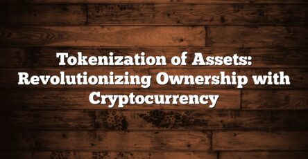 Tokenization of Assets: Revolutionizing Ownership with Cryptocurrency